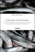 L'estate di Catania. Cronaca semiseria (e incompleta) degli otto anni di sindacatura di Umberto Scapagnini