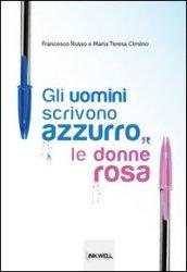 Gli uomini scrivono azzurro, le donne rosa