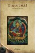 Il bardo Thodol. Libro tibetano dei morti