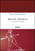 Michel Onfray. Filosofo neolibertino