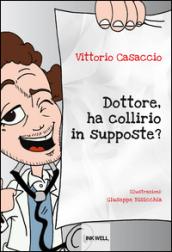 Dottore, ha collirio in supposte?