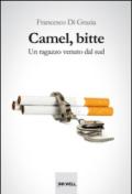 Camel, bitte. Un ragazzo venuto dal sud