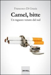 Camel, bitte. Un ragazzo venuto dal sud