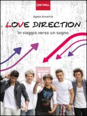 Love Direction. In viaggio verso un sogno