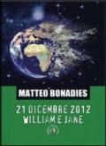 21 dicembre 2012. William e Jane