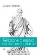 Religione o meglio evoluzione culturale
