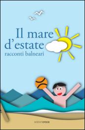 Il mare d'estate. Racconti balneari