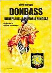 Donbass. I neri fili della memoria rimossa