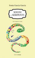 Sogni e serpenti. Testo spagnolo a fronte