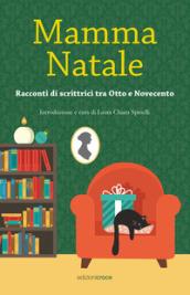 Mamma Natale. Racconti di scrittrici tra Otto e Novecento