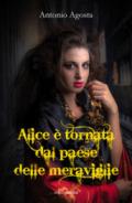 Alice è tornata dal paese delle meraviglie