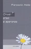 Chiodi, croci e speranza