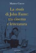 La strada di John Fante: tra cinema e letteratura