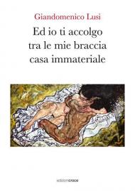 Ed io ti accolgo tra le mie braccia casa immateriale
