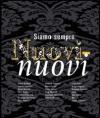 Siamo sempre nuovi-nuovi. Ediz. italiana e inglese