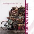 Gaetano Fracassio. Senza passare dal via