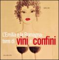 L'Emilia e la Romagna: terre di vini e confini