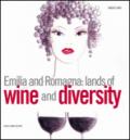 Emilia and Romagna: lands of wine and diversity