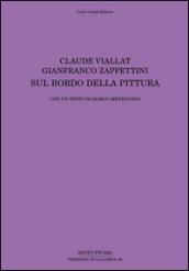 Claude Viallat, Gianfranco Zappettini. Sul bordo della pittura