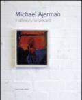 Michael Ajerman. Inatteso/unexpected