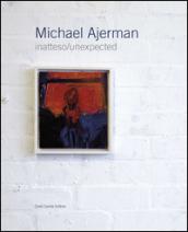 Michael Ajerman. Inatteso/unexpected