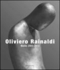 Oliviero Rainaldi. Works 2003-2013