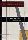 Mario Nuti. L'arte come testimonianza civile. Opere dal 1948 al 1963. Ediz. multilingue