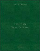 Arte in circolo. Carlo D'Orta. Giacinto Occhionero