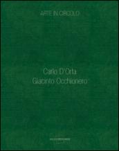 Arte in circolo. Carlo D'Orta. Giacinto Occhionero