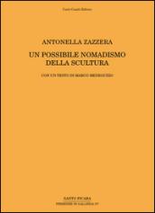 Antonella Zazzera. Un possibile nomadismo della scultura. Ediz. multilingue