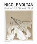 Nicole Voltan. Piano cielo-Piano terra. Ediz. italiana e inglese