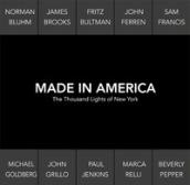 Made in America. The thousand lights of New York. Catalogo della mostra (Prato, 18 novembre 2017-27 gennaio 2018). Ediz. italiana e inglese