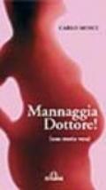 Mannaggia dottore! Una storia vera