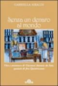 Senza un denaro al mondo. Vita e avventure di Giovanni Antonio da Faie, speziale di fine Quattrocento