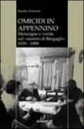 Omicidio in Appennino. Menzogne e verità sul mostro di Bargagli 1939-1989