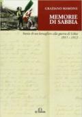 Memorie di sabbia. Storia di un bersagliere alla guerra in Libia 1911-1912