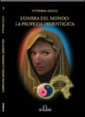 L'ombra del mondo: la profezia dimenticata