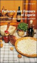 Perfumes and flavours of Liguria. The real ligurian kitchen