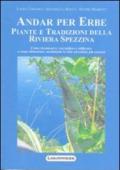 Andare per erbe piante e tradizioni della riviera spezzina