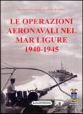 Le operazioni aeronavali nel mar Ligure 1940-45