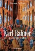 Karl Rahner il concilio tradito