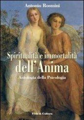 Spiritualità e immortalità dell'anima. Antologia della «Psicologia»