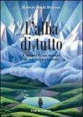 L'alba di tutto. L'utopia di un mondo in cui Cristo trionfa