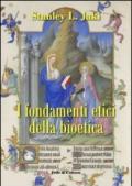 I fondamenti etici della bioetica