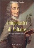 Nipotastri di Voltaire. Fango sulla Chiesa