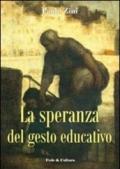 La speranza del gesto educativo