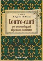 Contro-canti. Per non omologarsi al pensiero dominante