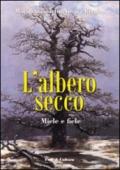 L'albero secco. Miele e fiele