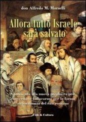 Allora tutto Israele sarà salvato. Commento alla nuova preghiera pro conversione Iudaeorum per la forma straordinaria del rito