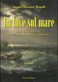 La luce sul mare. Isole Tremiti A.D. 1567